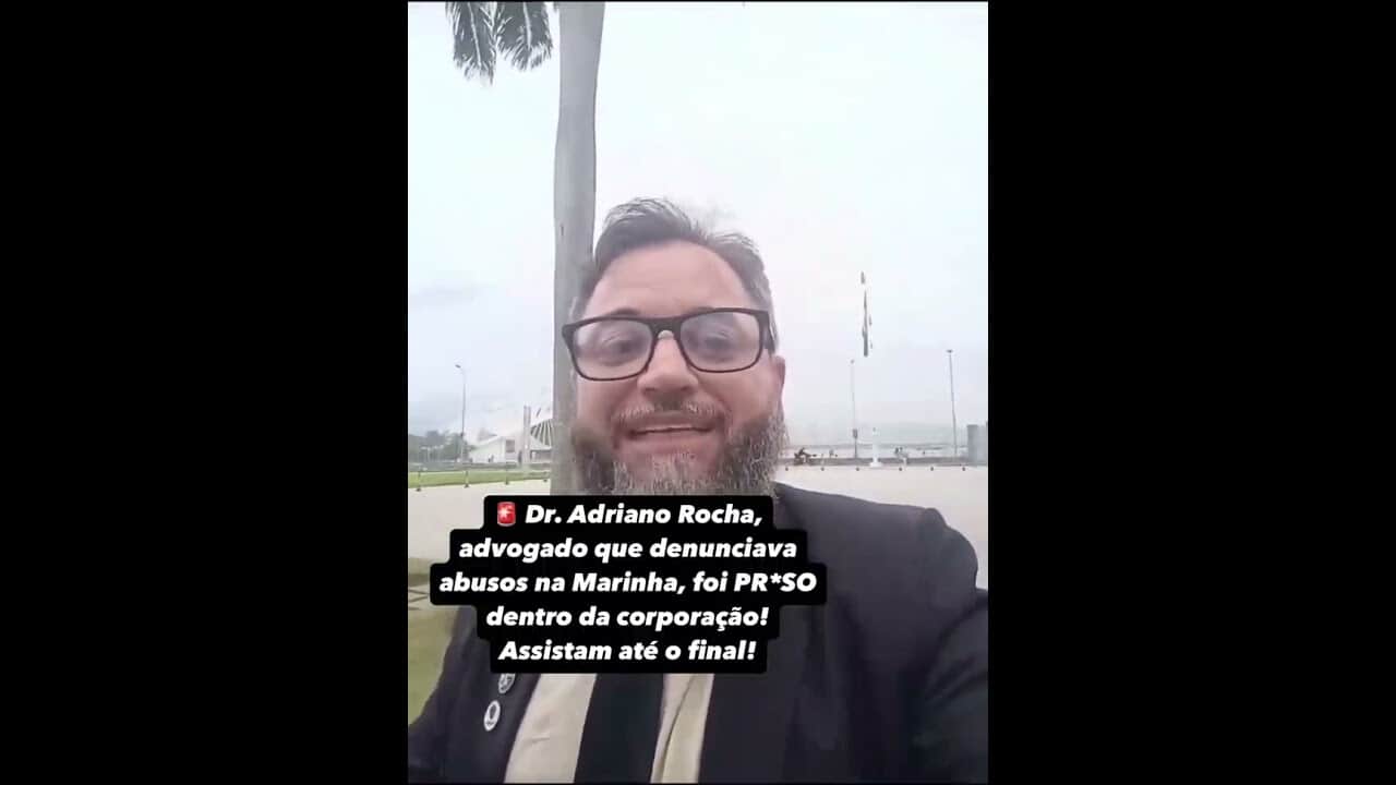 Advogado Adriano Rocha é preso por realizar filmagem dentro da Marinha