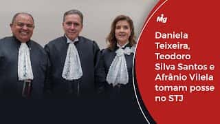 Daniela Teixeira, Teodoro Silva Santos e Afrânio Vilela tomam posse no STJ