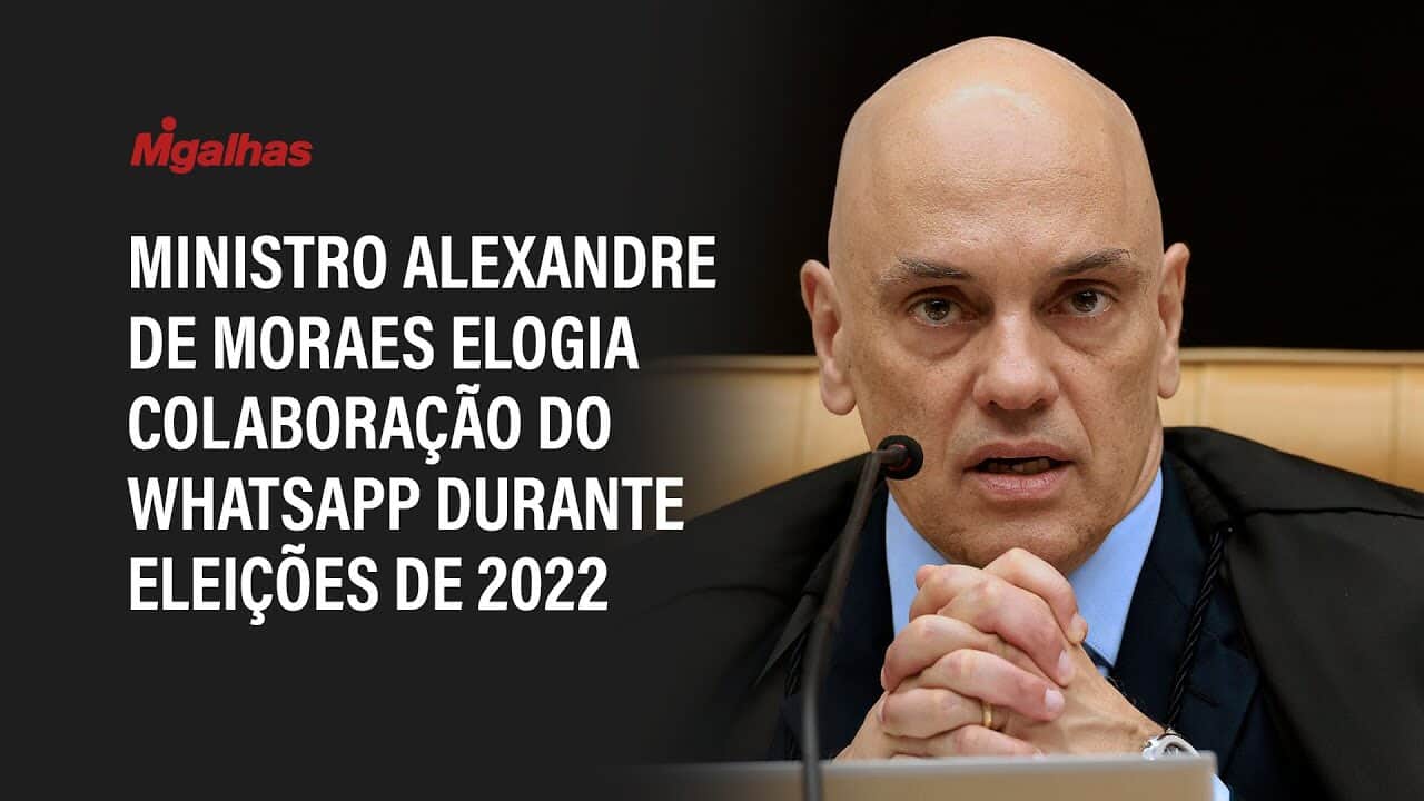 Ministro Alexandre de Moraes elogia colaboração do WhatsApp durante eleições de 2022