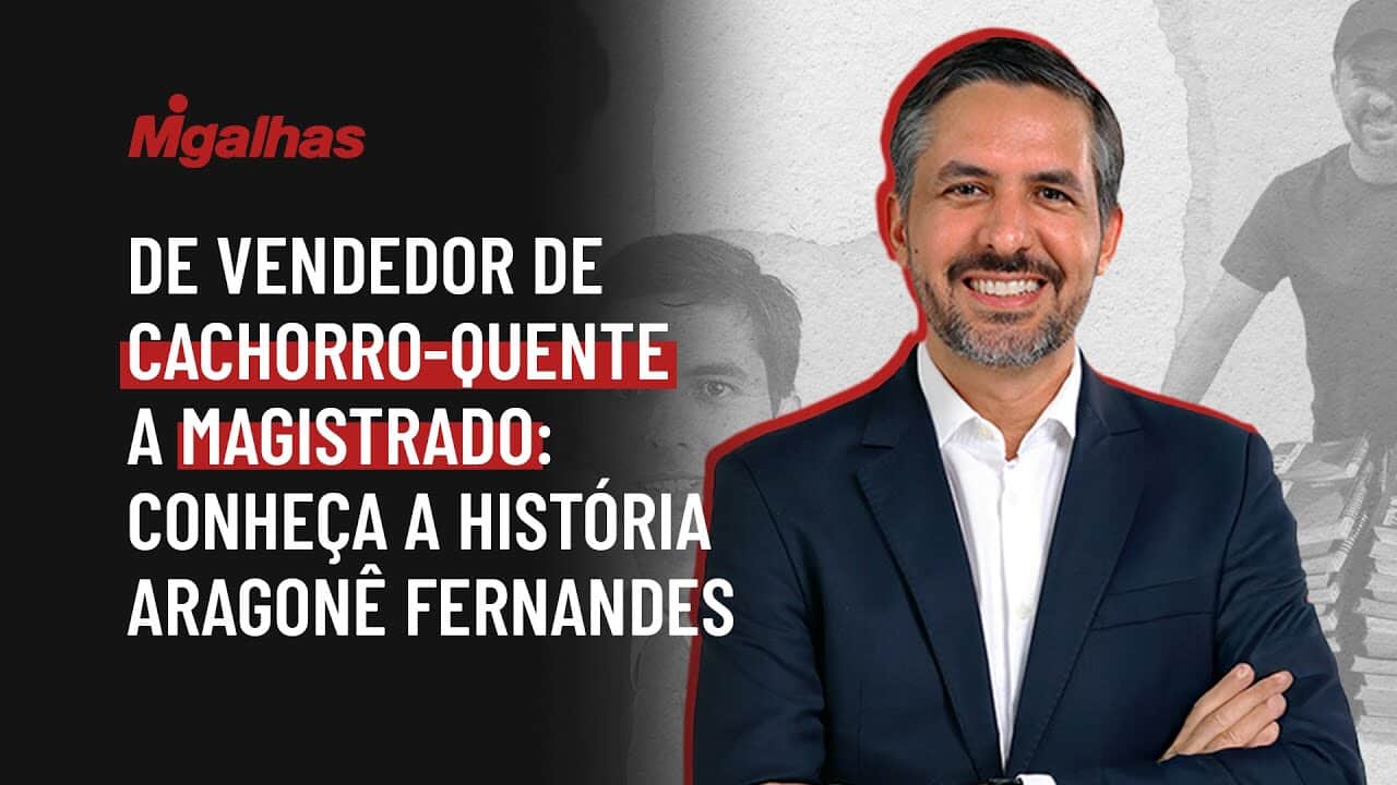 De vendedor de cachorro-quente a magistrado: conheça a história do juiz do TJ/DF Aragonê Fernandes