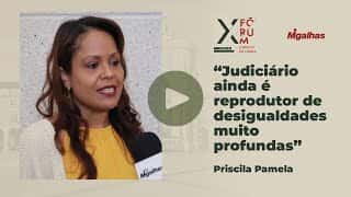 Priscila Pamela sobre machismo: "Judiciário ainda é reprodutor de desigualdades muito profundas"