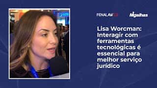 Lisa Worcman: Interagir com ferramentas tecnológicas é essencial para melhor serviço jurídico