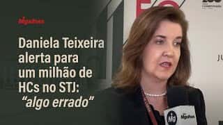 Ministra Daniela Teixeira alerta para um milhão de HCs no STJ: "algo errado"