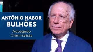 Antônio Nabor Bulhões | Advogado Criminalista
