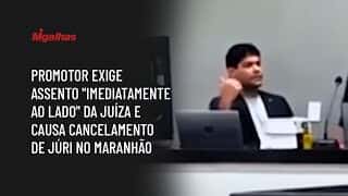 Promotor exige assento "imediatamente ao lado" da juíza e causa cancelamento de júri no Maranhão