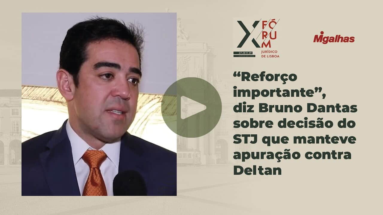 "Reforço importante", diz Bruno Dantas sobre decisão do STJ que manteve apuração contra Deltan