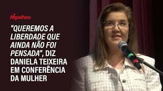 "Queremos a liberdade que ainda não foi pensada", diz Daniela Teixeira em Conferência da Mulher