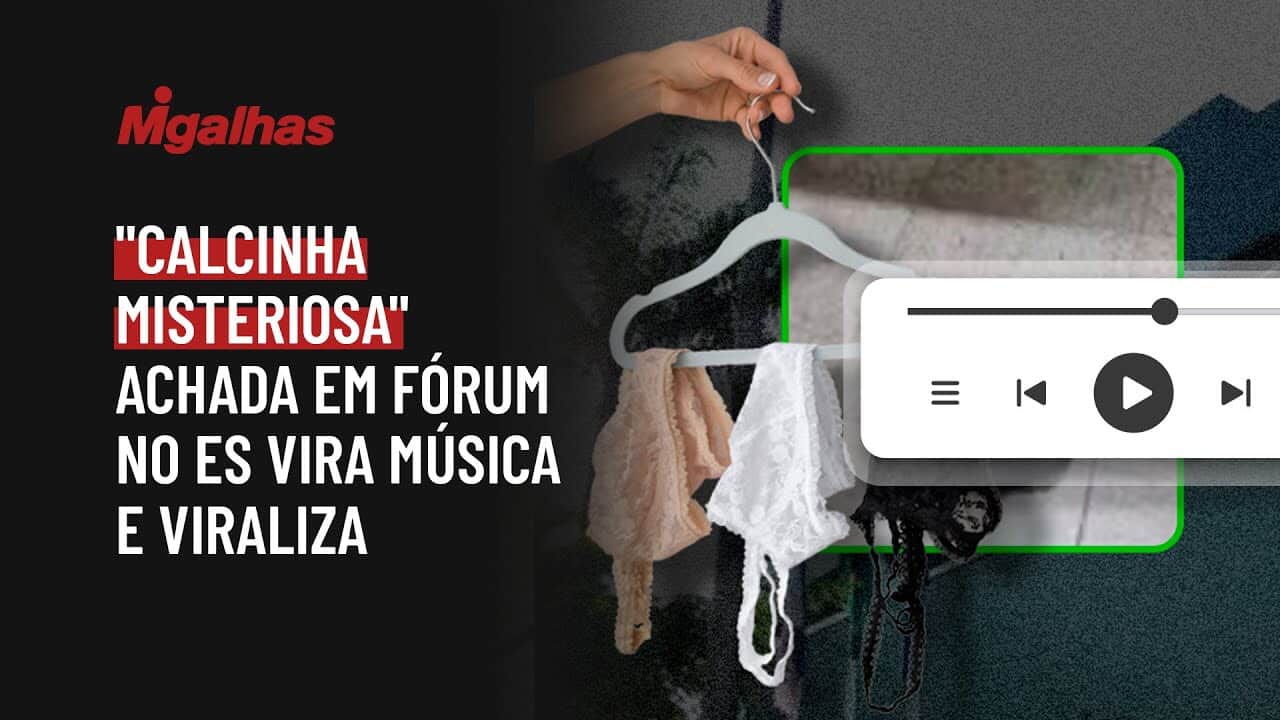 "Calcinha misteriosa" achada em fórum no ES vira música e viraliza
