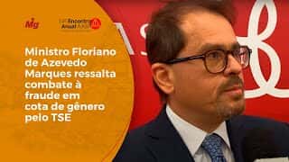 Ministro Floriano de Azevedo Marques ressalta combate à fraude em cota de gênero pelo TSE