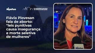 Flávia Piovesan fala de aborto: "leis punitivas causam insegurança e morte seletiva de mulheres"
