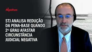 STJ analisa redução da pena-base quando 2º grau afastar circunstância judicial negativa