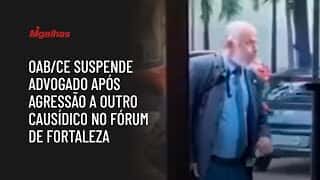 OAB/CE suspende advogado após agressão a outro causídico no Fórum de Fortaleza OAB/CE suspende advogado após agressão a outro causídico no Fórum de Fortaleza