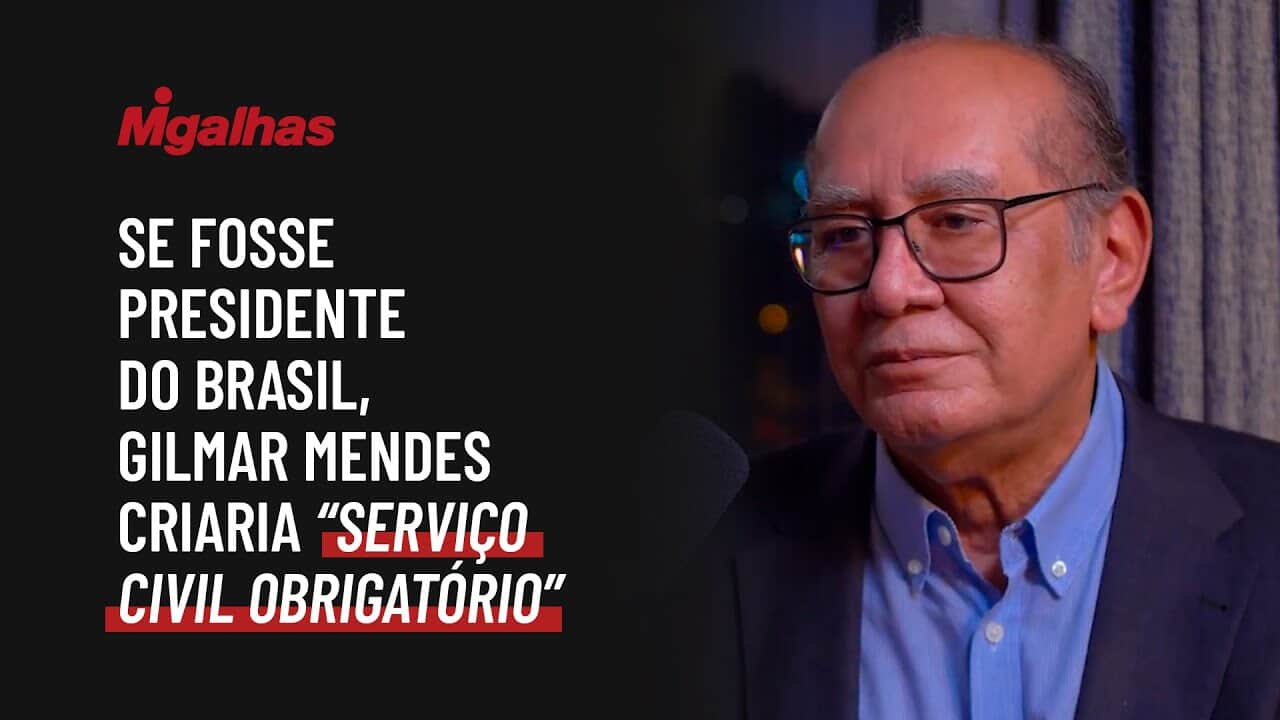 Se fosse presidente do Brasil, Gilmar Mendes criaria "serviço civil obrigatório"
