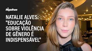 Natalie Alves: "Educação sobre violência de gênero é indispensável"