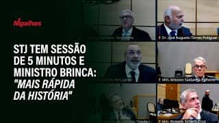 STJ tem sessão de 5 minutos e ministro brinca: "mais rápida da história"