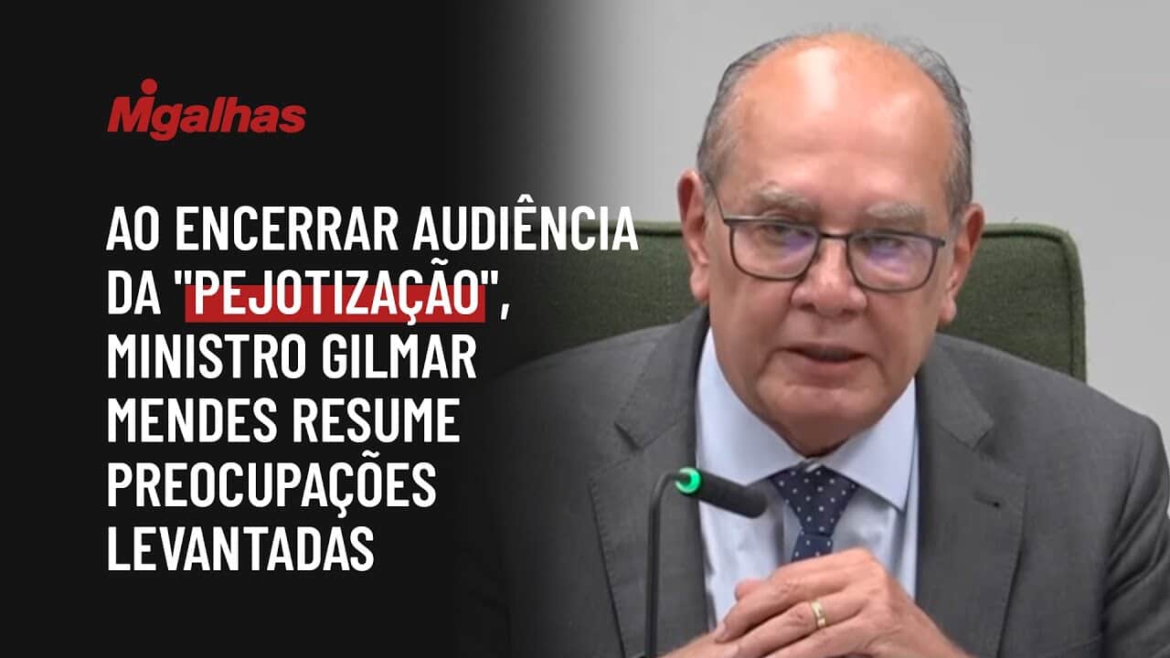 Ao encerrar audiência da "pejotização", ministro Gilmar Mendes resume preocupações levantadas