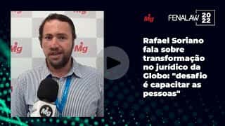 Rafael Soriano fala sobre transformação no jurídico da Globo: "desafio é capacitar as pessoas"