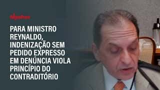 Para ministro Reynaldo, indenização sem pedido expresso em denúncia viola princípio do contraditório