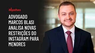 Advogado Marcos Blasi analisa novas restrições do Instagram para menores Advogado Marcos Blasi analisa novas restrições do Instagram para menores