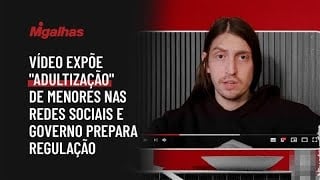 Vídeo expõe "adultização" de menores nas redes sociais e governo prepara regulação