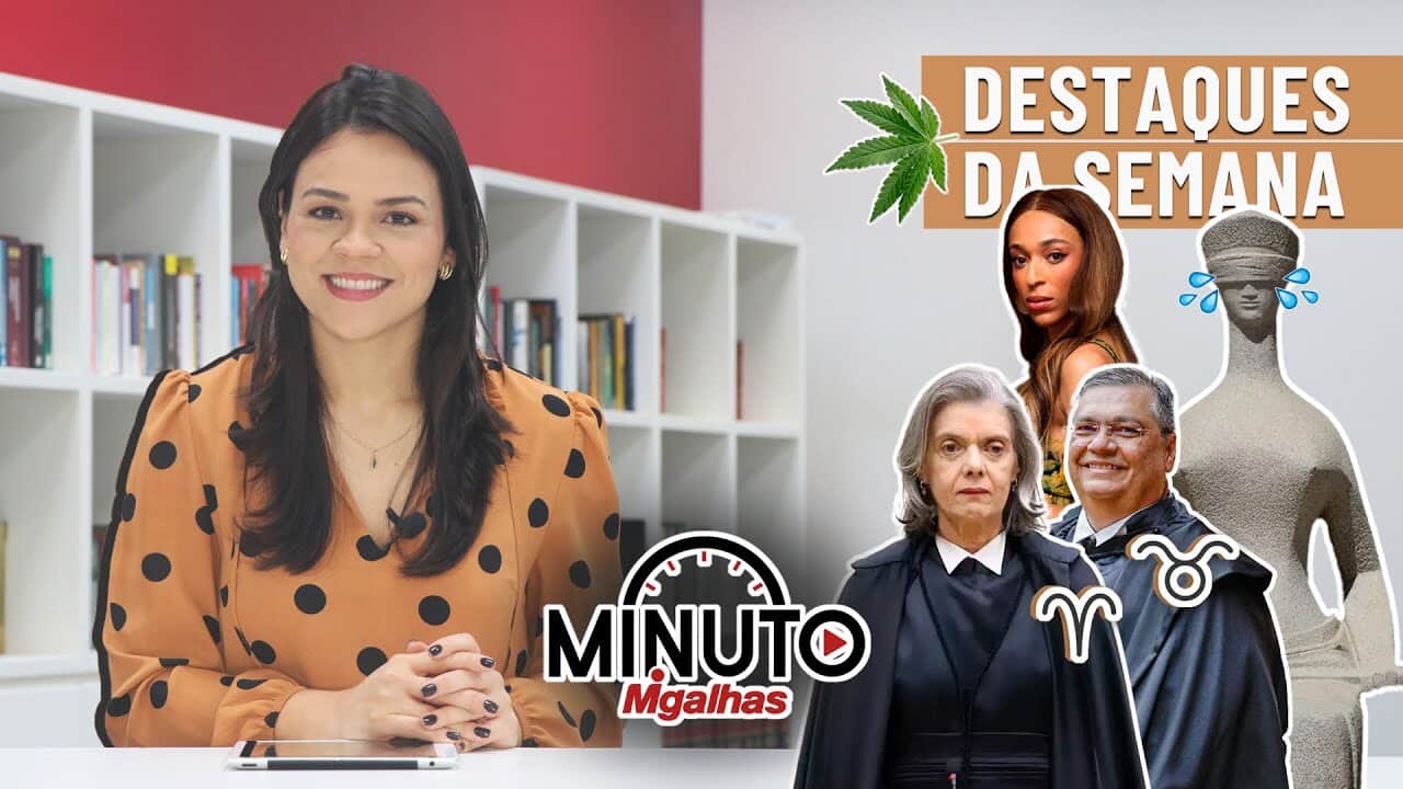 Cannabis, astrologia e fim da escala 6x1 são destaques do Minuto Migalhas