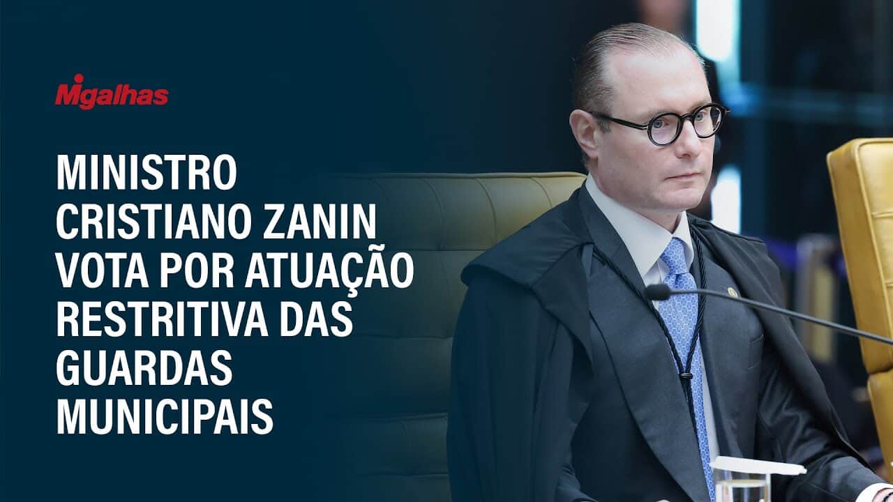 Ministro Cristiano Zanin vota por atuação restritiva das guardas municipais