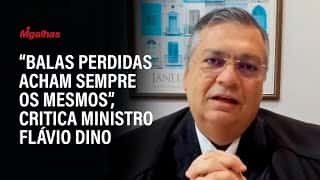 "Balas perdidas acham sempre os mesmos", critica ministro Flávio Dino