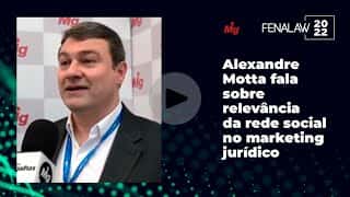 Alexandre Motta fala sobre relevância da rede social no marketing jurídico
