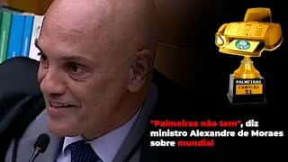 "Palmeiras não tem", diz ministro Alexandre de Moraes sobre mundial