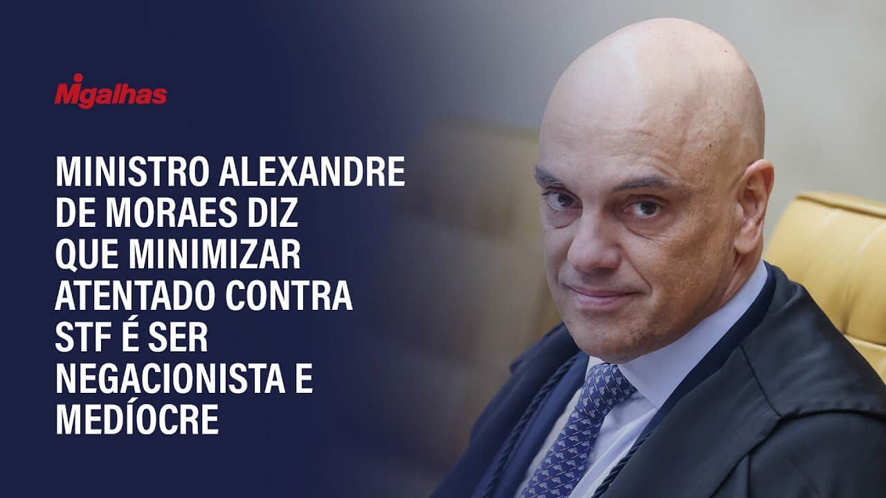 Ministro Alexandre de Moraes diz que minimizar atentado contra STF é ser negacionista e medíocre