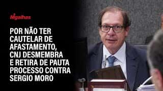 Por não ter cautelar de afastamento, CNJ desmembra e retira de pauta processo contra Sergio Moro