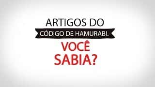 Código de Hamurabi - Você sabia?