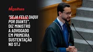 "Seja feliz daqui por diante", diz ministro a advogado em primeira sustentação no STJ