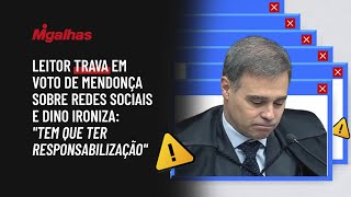 Leitor trava em voto de Mendonça sobre redes sociais e Dino ironiza: "Tem que ter responsabilização" Leitor trava em voto de Mendonça sobre redes sociais e Dino ironiza: "Tem que ter responsabilização"