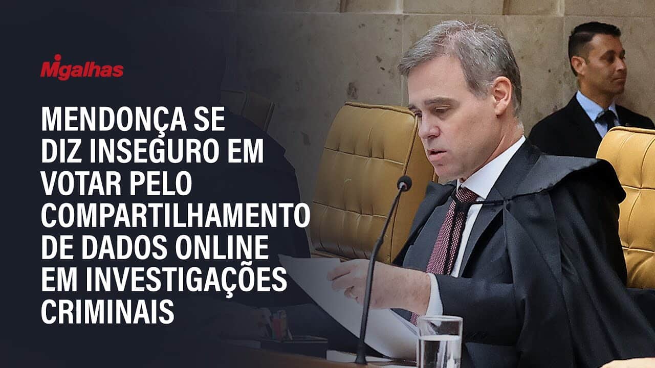 Mendonça se diz inseguro em votar pelo compartilhamento de dados online em investigações criminais