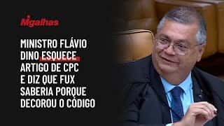 Ministro Flávio Dino esquece artigo de CPC e diz que Fux saberia porque decorou o código