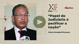 Mauro Campbell Marques: "Papel do Judiciário é pacificar a nação"