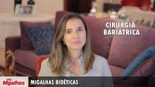 Migalhas Bioéticas - Cirurgia bariátrica