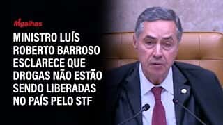 Ministro Luís Roberto Barroso esclarece que drogas não estão sendo liberadas no país pelo STF