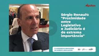 Sérgio Renault: "Proximidade entre Legislativo e Judiciário é de extrema importância"