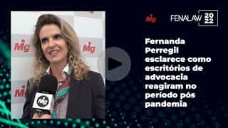 Fernanda Perregil esclarece como escritórios de advocacia reagiram no período pós pandemia