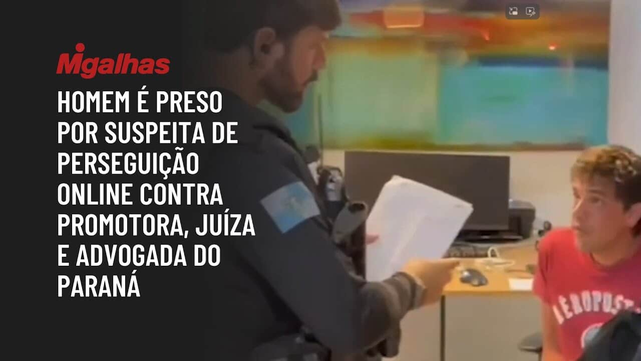 Homem é preso por suspeita de perseguição online contra promotora, juíza e advogada do Paraná