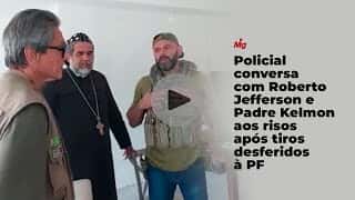Policial conversa com Roberto Jefferson e Padre Kelmon aos risos após tiros desferidos à PF