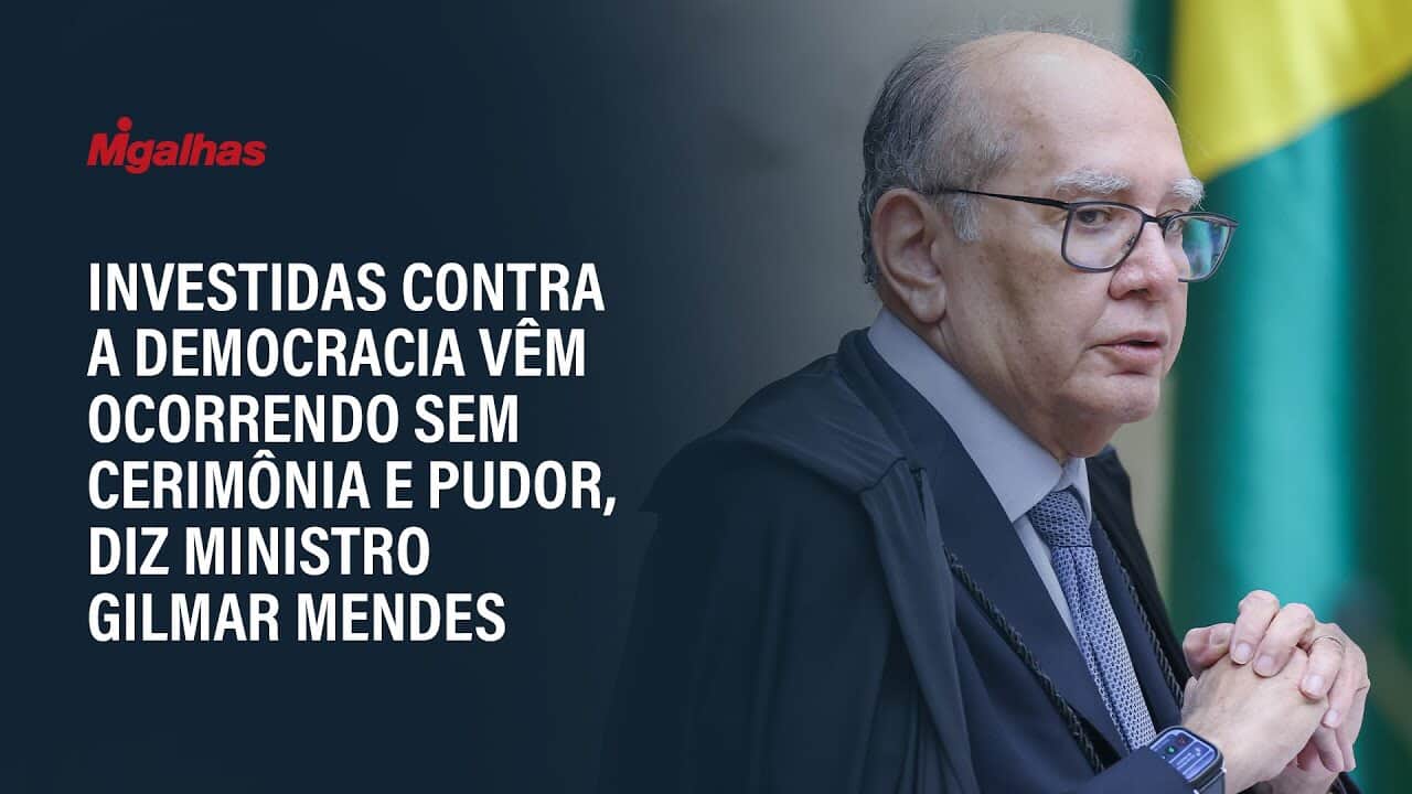 Investidas contra a democracia vêm ocorrendo sem cerimônia e pudor, diz ministro Gilmar Mendes