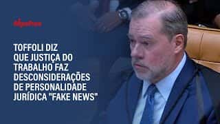 Toffoli diz que Justiça do Trabalho faz desconsiderações de personalidade jurídica "fake news"