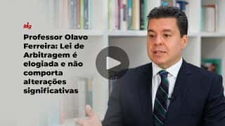 Professor Olavo Ferreira: Lei de Arbitragem é elogiada e não comporta alterações significativas
