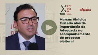Marcus Vinicius Furtado aborda importância da Advocacia no acompanhamento do processo eleitoral