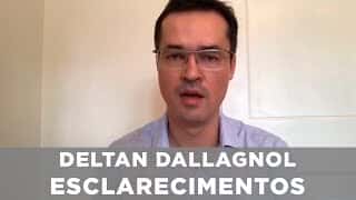 Deltan Dallagnol - Esclarecimentos