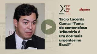 Tacio Lacerda Gama: "Tema do contencioso Tributário é um dos mais urgentes no Brasil"