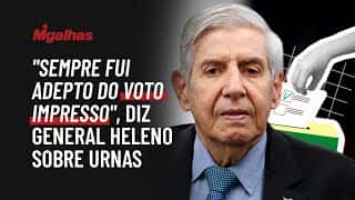 "Sempre fui adepto do voto impresso", diz general Heleno sobre urnas